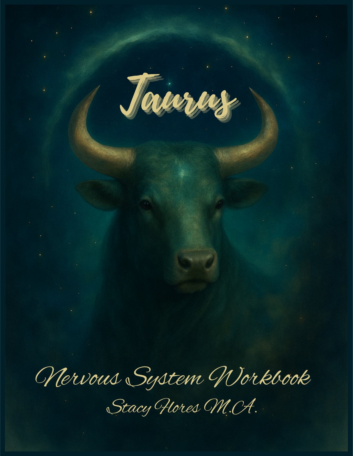 Taurus Nervous System Workbook:  A Guide to Grounding the Body & Restoring Safety
