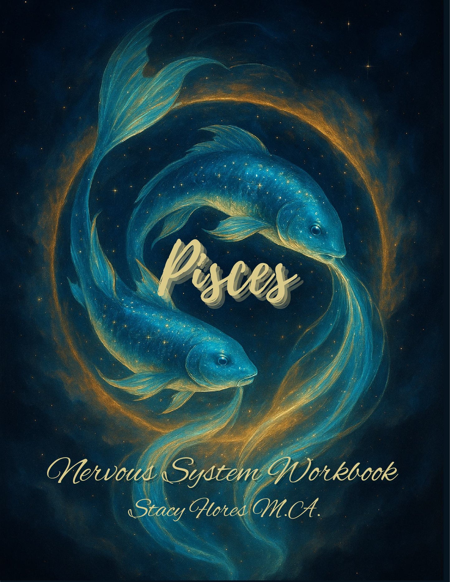 Pisces Nervous System Workbook: A Guide to Emotional Integration & Nervous System Restoration