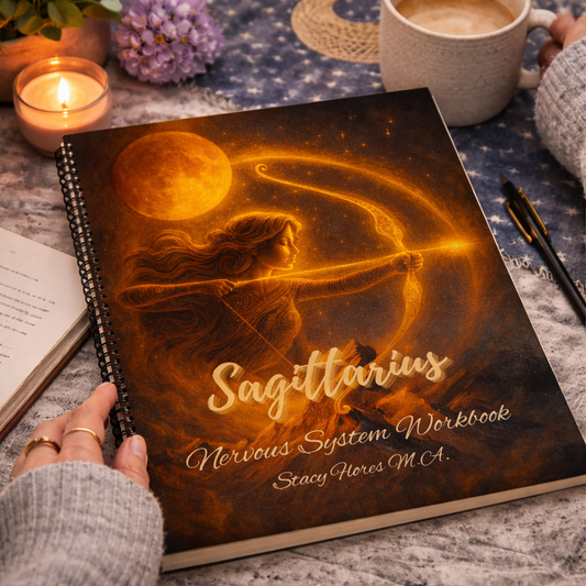 Sagittarius Nervous System Workbook: A Guide to Grounding Expansion & Restoring Inner Freedom